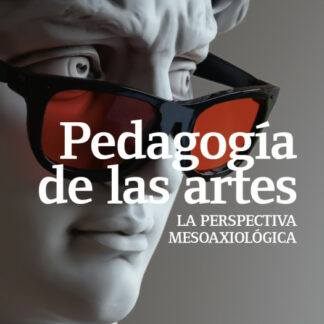Pedagogía de las artes. La perspectiva mesoaxiológica