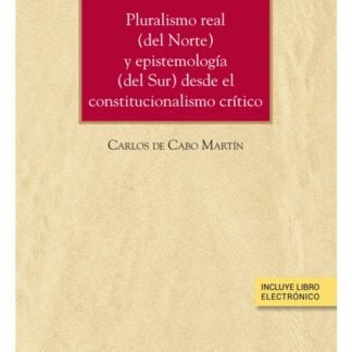 Pluralismo real ( del norte) y epistemología (del sur) desde el constitucionalismo crítico