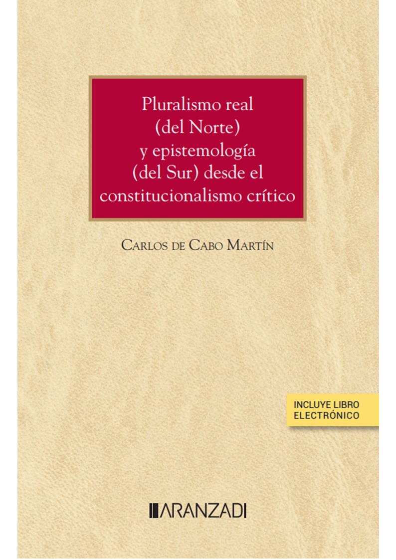 Pluralismo real del norte y epistemología del sur desde el constitucionalismo crítico -9788411240789
