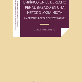 Un ejemplo de análisis empírico en el Derecho Penal basado en una metodología mixta