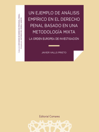 Un ejemplo de análisis empírico en el Derecho Penal basado en una metodología mixta