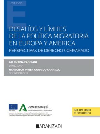 Desafíos y límites de la política migratoria en Europa y América Perspectivas de derecho comparado