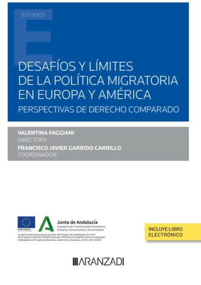 Desafíos y límites de la política migratoria en Europa y América Perspectivas de derecho comparado