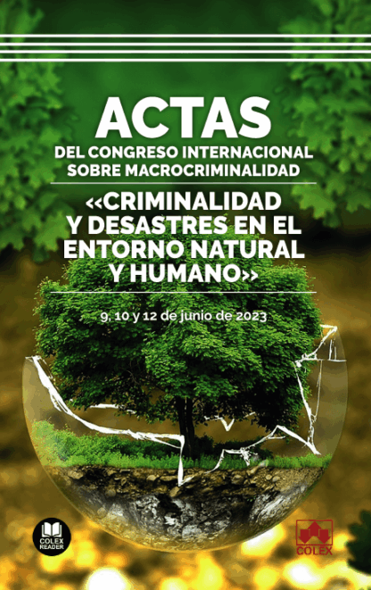 Actas del congreso internacional sobre macrocriminaldad "criminalidad y desastres en el entorno natural y humano"