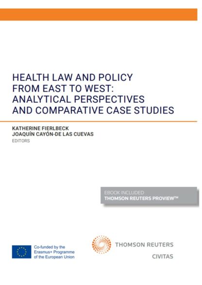 Health law and policy from east to west: analytical perspectives and comparative case studies