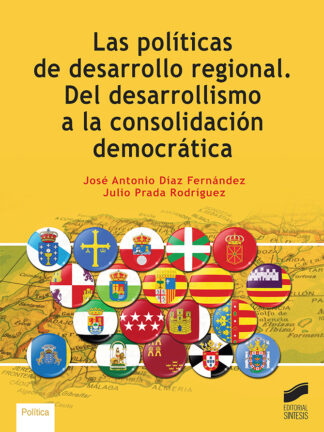 Las políticas de desarrollo regional. Del desarrollismo a la consolidación democrática
