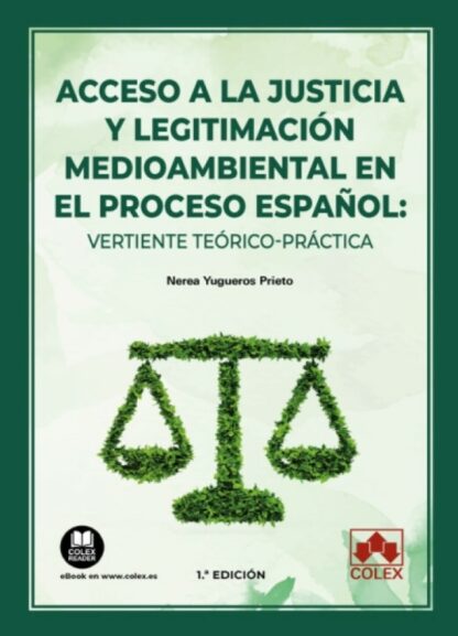 Acceso a la justicia y legitimación medioambiental en el proceso español: vertiente teórico-práctica