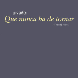 Que nunca ha de tornar Poemas y canciones (2019-2022)