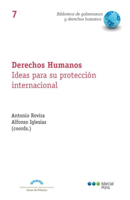 Derechos humanos. Ideas para su protección internacional