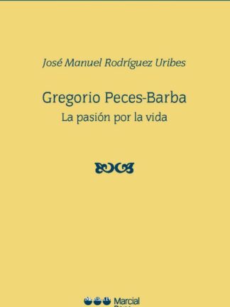 Gregorio Peces-Barba. La pasión por la vida