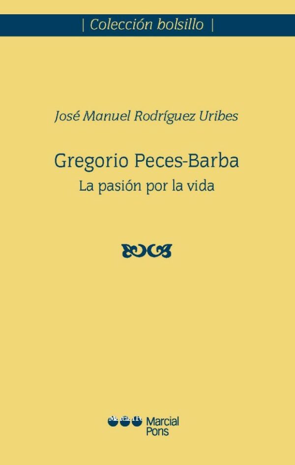 Gregorio Peces-Barba pasión por la vida 9788413815367