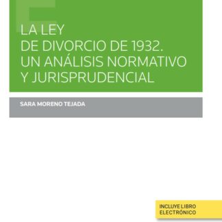 La Ley del Divorcio de 1932. Un análisis normativo y jurisprudencial