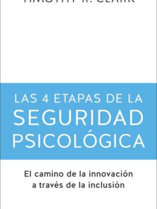 4 etapas de la seguridad psicológica, las El camino a la innovación a través de la inclusión