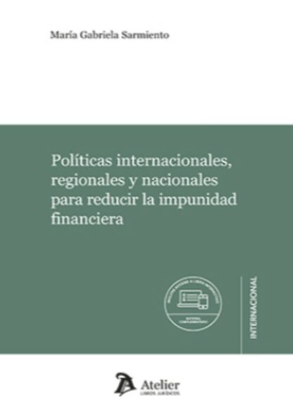 Políticas internacionales, regionales y nacionales para reducir la impunidad financiera