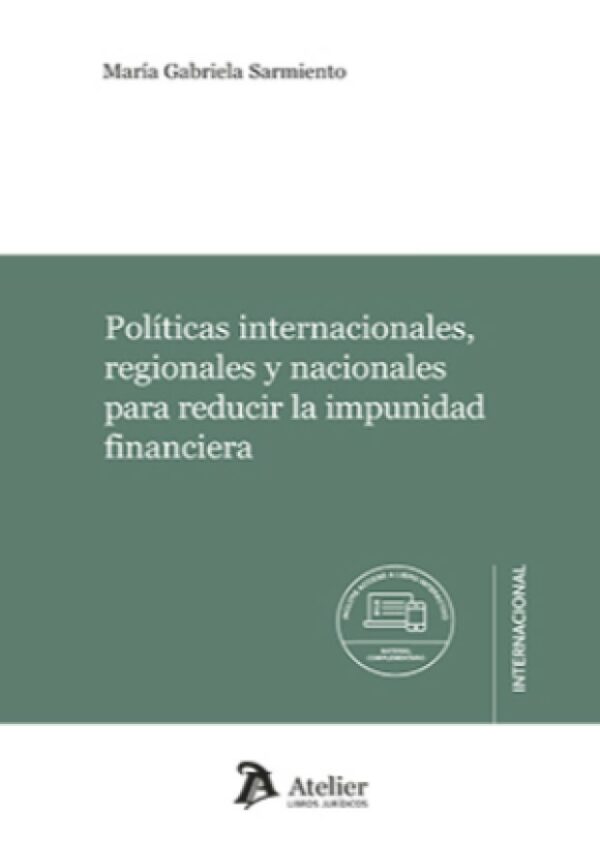Políticas internacionales regionales y nacionales para reducir la impunidad financiera 9788418780868