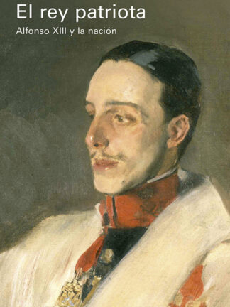 El rey patriota Alfonso XIII y la nación