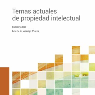 Temas actuales de propiedad intelectual