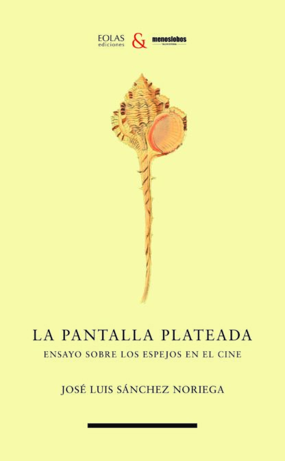Pantalla plateada. Ensayo sobre los espejos en el cine