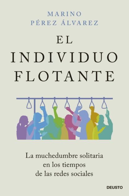 El individuo flotante. La muchedumbre solitaria en los tiempos de las redes sociales