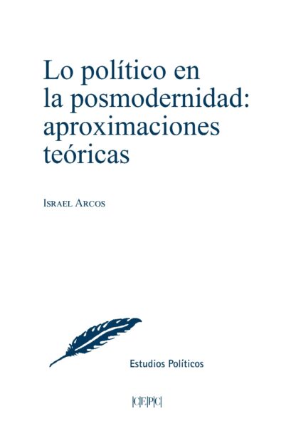 Lo político en la posmodernidad: Aproximaciones teóricas