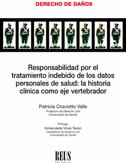 Responsabilidad por el tratamiento indebido de los datos personales de salud: la historia clínica como eje vertebrador