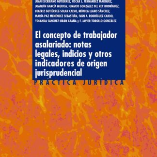 El concepto de trabajador asalariado: notas legales, indicios y otros indicadores de origen jurisprudencial