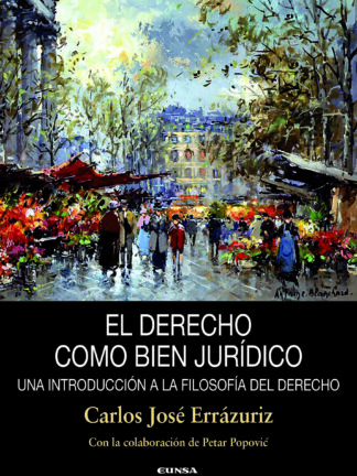 El derecho como bien jurídico. Una introducción a la filosofía del derecho