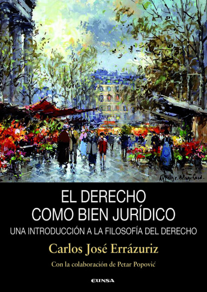 El derecho como bien jurídico. Una introducción a la filosofía del derecho