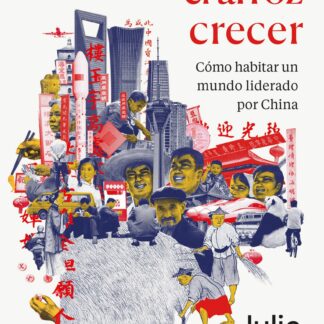 Observar el arroz crecer. Cómo habitar un mundo liderado por China
