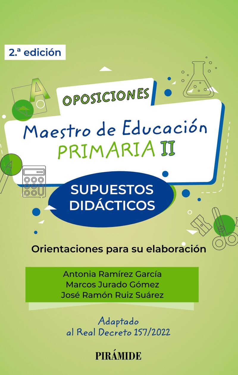 Oposiciones. Maestro de Educación Primaria II Supuestos didácticos. Orientaciones para su elaboración