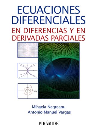 Ecuaciones diferenciales. En diferencias y derivadas parciales