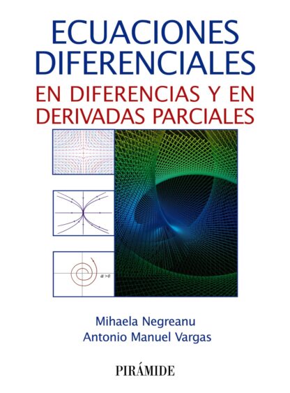 Ecuaciones diferenciales. En diferencias y derivadas parciales