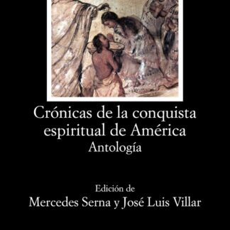 Crónicas de la conquista espiritual de América Antología