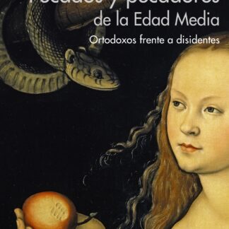 Pecados y pecadores de la Edad Media. Ortodoxos frente a disidentes