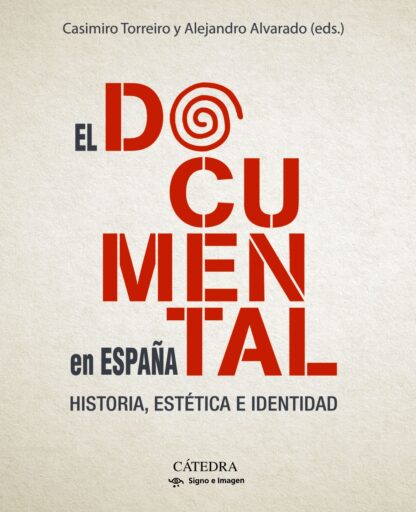 El documental en España. Historia, estética e identidad
