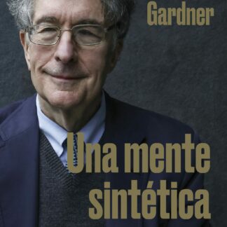 Una mente sintética.  Memorias del creador de la teoría de las inteligencias múltiples