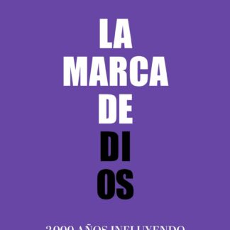 La marca de Dios.  2000 años influyendo