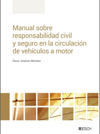 Manual sobre responsabilidad civil y seguro en la circulación de vehículos a motor