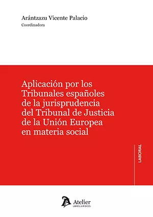Aplicación tribunales españoles jurisprudencia Tribunal Justicia Unión Europea 9788418780882