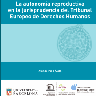 Autonomía reproductiva en la jurisprudencia del Tribunal Europeo de Derechos Humanos