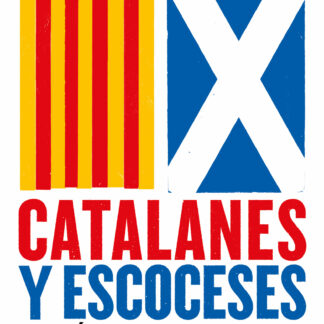 Catalanes y escoceses. Unión y discordia