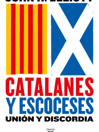 Catalanes y escoceses. Unión y discordia