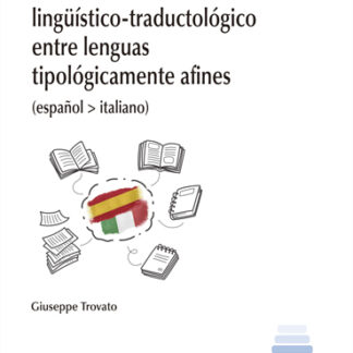 Comentario lingüístico-traductológico entre lenguas tipológicamente afines (español>italiano)