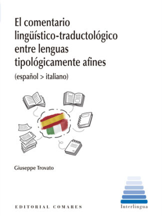 Comentario lingüístico-traductológico entre lenguas tipológicamente afines (español>italiano)