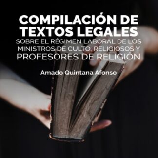 Compilación de textos legales sobre el régimen laboral de los ministros de culto, religiosos y profesores de religión