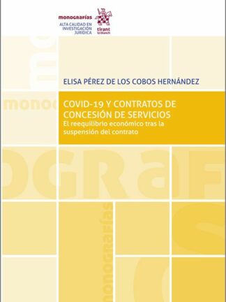 COVID-19 y Contratos de concesión y servicios. El reequilibrio económico tras la suspensión del contrato