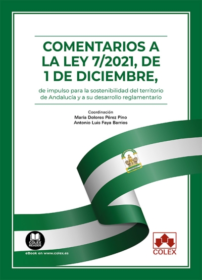 Comentarios a la Ley 7/2021, de 1 de diciembre de impulso para la sostenibilidad del territorio de Andalucía