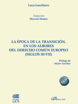 Epoca de la transición. En los albores del derecho común europeo (siglos III-VII)