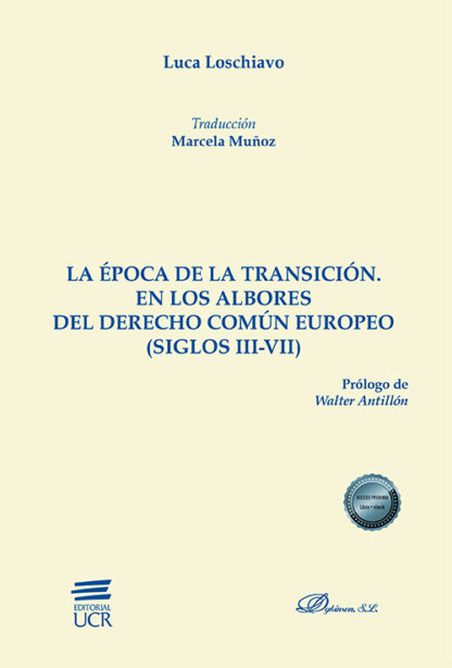 Epoca de la transición. En los albores del derecho común europeo (siglos III-VII)