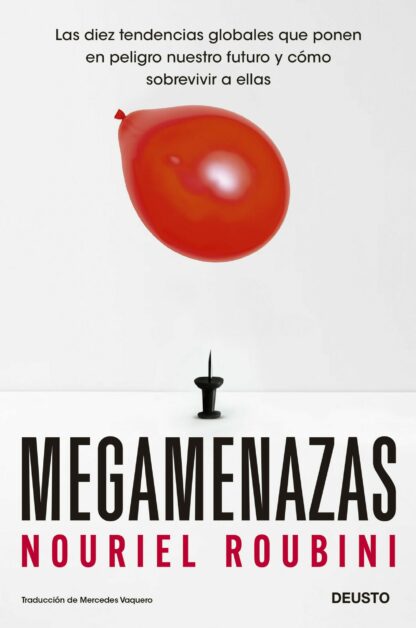 Megamenazas Las diez tendencias globales que ponen en peligro nuestro futuro y cómo sobrevivir a ellas